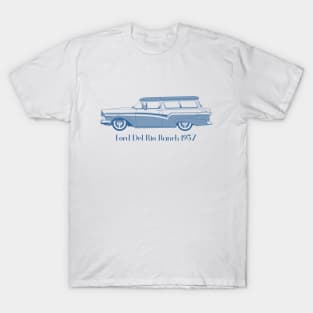 Ford Del Rio Ranch 1957 T-Shirt